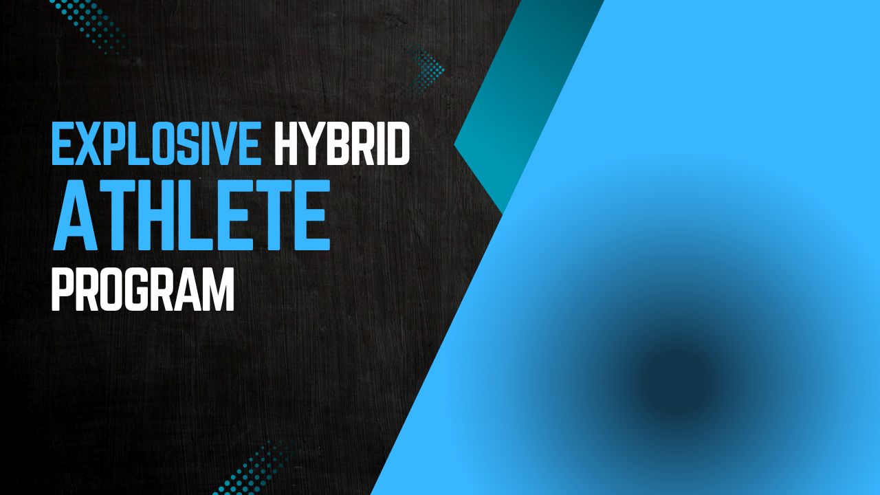 🎁 2025 Explosive Hybrid Athlete Program (50% off)