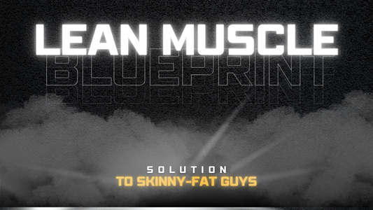 Skinny-Fat to Jacked: The Complete Lean Muscle Blueprint for Skinny-Fat Guys